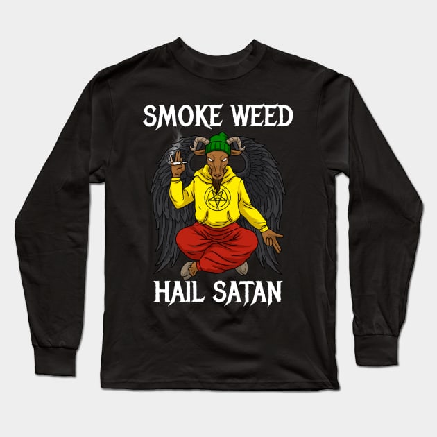 Smoke Weed Hail Satan Tshirt Men Cannabis Shirt Women Stoner Long Sleeve T-Shirt by PomegranatePower